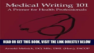 [READ] EBOOK Medical Writing 101: A Primer for Health Professionals BEST COLLECTION