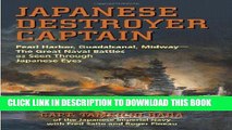 Read Now Japanese Destroyer Captain: Pearl Harbor, Guadalcanal, Midway - The Great Naval Battles