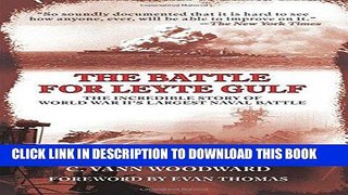 Read Now The Battle for Leyte Gulf: The Incredible Story of World War II s Largest Naval Battle