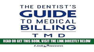 [READ] EBOOK The Dentists Guide to Medical Billing: TMD ONLINE COLLECTION