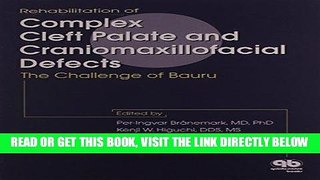 [READ] EBOOK Rehabilitation of Complex Cleft Palate and Craniomaxillofacial Defects: The Challenge