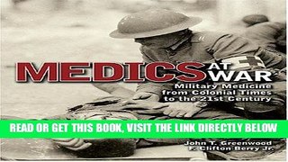 [FREE] EBOOK Medics at War: Military Medicine from Colonial Times to the 21st Century ONLINE