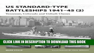 Read Now US Standard-type Battleships 1941-45 (2): Tennessee, Colorado and Unbuilt Classes (New