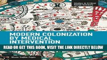 [FREE] EBOOK Modern Colonization by Medical Intervention: U.S. Medicine in Puerto Rico (Studies in