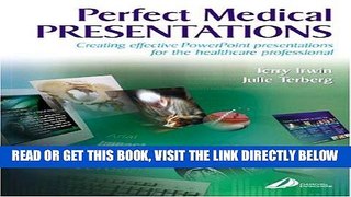 [FREE] EBOOK Perfect Medical Presentations: Creating Effective PowerPoint Presentations for