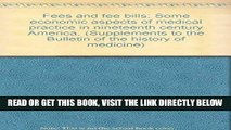 [READ] EBOOK Fees and fee bills: Some economic aspects of medical practice in nineteenth century