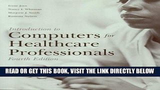 [READ] EBOOK Introduction to Computers for Healthcare Professionals, Fourth Edition BEST COLLECTION