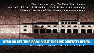 [FREE] EBOOK Science, Medicine, and the State in Germany: The Case of Baden, 1815-1871 ONLINE