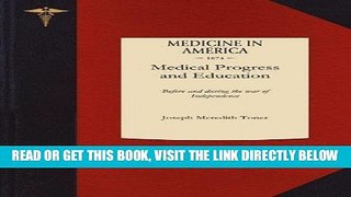 [FREE] EBOOK Medical Progress and Education: Before and during the war of Independence ONLINE
