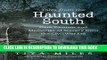 Read Now Tales from the Haunted South: Dark Tourism and Memories of Slavery from the Civil War Era