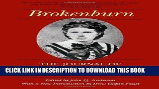 Read Now Brokenburn: The Journal of Kate Stone, 1861--1868 (Library of Southern Civilization)