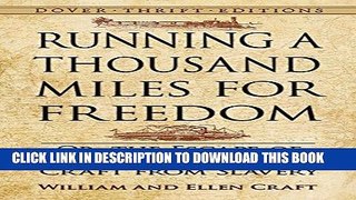 Read Now Running a Thousand Miles for Freedom: Or, the Escape of William and Ellen Craft from