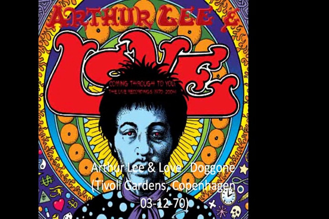 Arthur Lee & Love "Doggone" (Tivoli Gardens, Copenhagen 03-12-70)