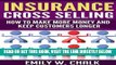 [EBOOK] DOWNLOAD Insurance Cross Selling: How to Make More Money and Keep Your Customers Longer PDF