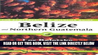 [EBOOK] DOWNLOAD Belize and Northern Guatemala: The Ecotravellers  Wildlife Guide (Ecotravellers