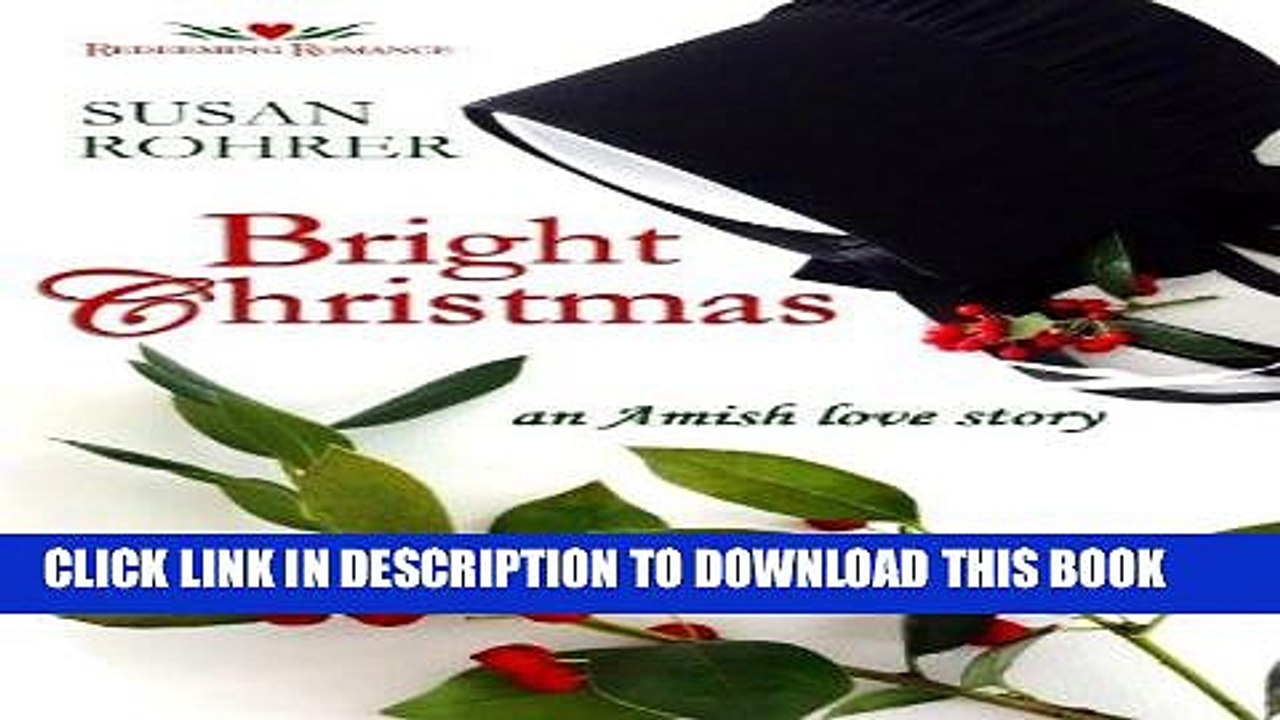 [Read] Ebook Bright Christmas: an Amish love story (Redeeming Romance Series) New Version
