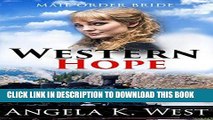 [Read] Ebook Mail Order Bride: Western Hope (Inspirational Love Historical Romance) (Women s