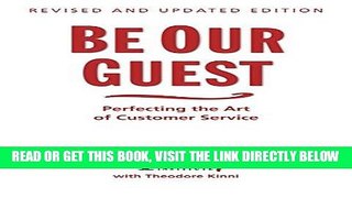 [EBOOK] DOWNLOAD Be Our Guest: Perfecting the Art of Customer Service (Disney Institute Book, A)
