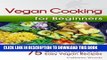 [New] Ebook Vegan Cooking for Beginners: 75 Quick, Cheap, and Easy Vegan Recipes Free Online