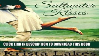 Best Seller Saltwater Kisses: A Billionaire Love Story (The Kisses Series Book 1) Free Download