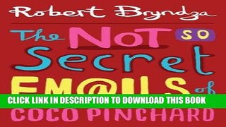 Ebook The Not So Secret Emails Of Coco Pinchard (Coco Pinchard Series Book 1) Free Download