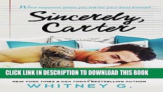 Ebook Sincerely, Carter: A Friends to Lovers Romance Free Read
