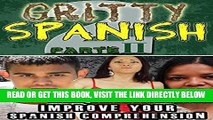 [EBOOK] DOWNLOAD Gritty Spanish Parte II: Urban Spanish stories - for improving your Spanish