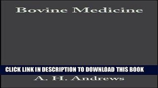 [FREE] EBOOK Bovine Medicine: Diseases and Husbandry of Cattle BEST COLLECTION