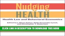 [New] Ebook Nudging Health: Health Law and Behavioral Economics Free Read