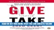 [EBOOK] DOWNLOAD Give and Take: Why Helping Others Drives Our Success PDF