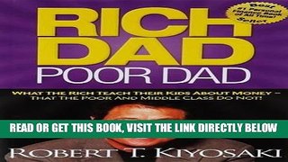 [EBOOK] DOWNLOAD Rich Dad Poor Dad: What The Rich Teach Their Kids About Money That the Poor and