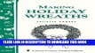 Best Seller Making Holiday Wreaths: Storey s Country Wisdom Bulletin A-262 (Storey Country Wisdom