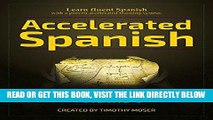 [EBOOK] DOWNLOAD Accelerated Spanish: Learn fluent Spanish with a proven accelerated learning