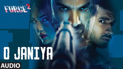 O JANIYA - Full Audio Song from Force 2