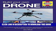 Ebook Build Your Own Drone Manual: The practical guide to safely building, operating and