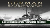 Ebook German Battlecruisers of World War One: Their Design, Construction and Operations Free