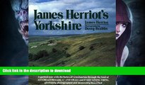 FAVORITE BOOK  James Herriot s Yorkshire: A Guided Tour With the Beloved Veterinarian Through the