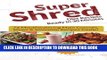 [New] Ebook Super Shred Diet Recipes Ready In 30 Minutes - 74 Mouthwatering Main Courses, Stews