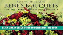 Ebook RenÃ© s Bouquets: A Guide to Euro-Style Hand-Tied Bouquets (English and Spanish Edition)