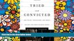 READ FULL  Tried and Convicted: How Police, Prosecutors, and Judges Destroy Our Constitutional