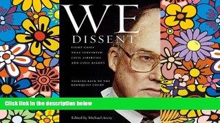 Must Have  We Dissent: Talking Back to the Rehnquist Court, Eight Cases That Subverted Civil