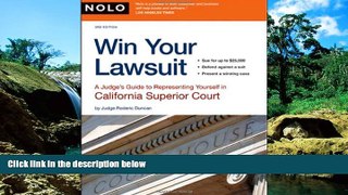 Must Have  Win Your Lawsuit: A Judge s Guide to Representing Yourself in California Superior