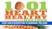 [New] Ebook 1,001 Heart Healthy Recipes: Quick, Delicious Recipes High in Fiber and Low in Sodium