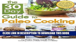[New] Ebook The 30 Day Guide to Paleo Cooking: Entire Month of Paleo Meals Free Read