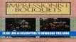 Best Seller Impressionist Bouquets: 24 Exquisite Arrangements Inspired by the Impressionist