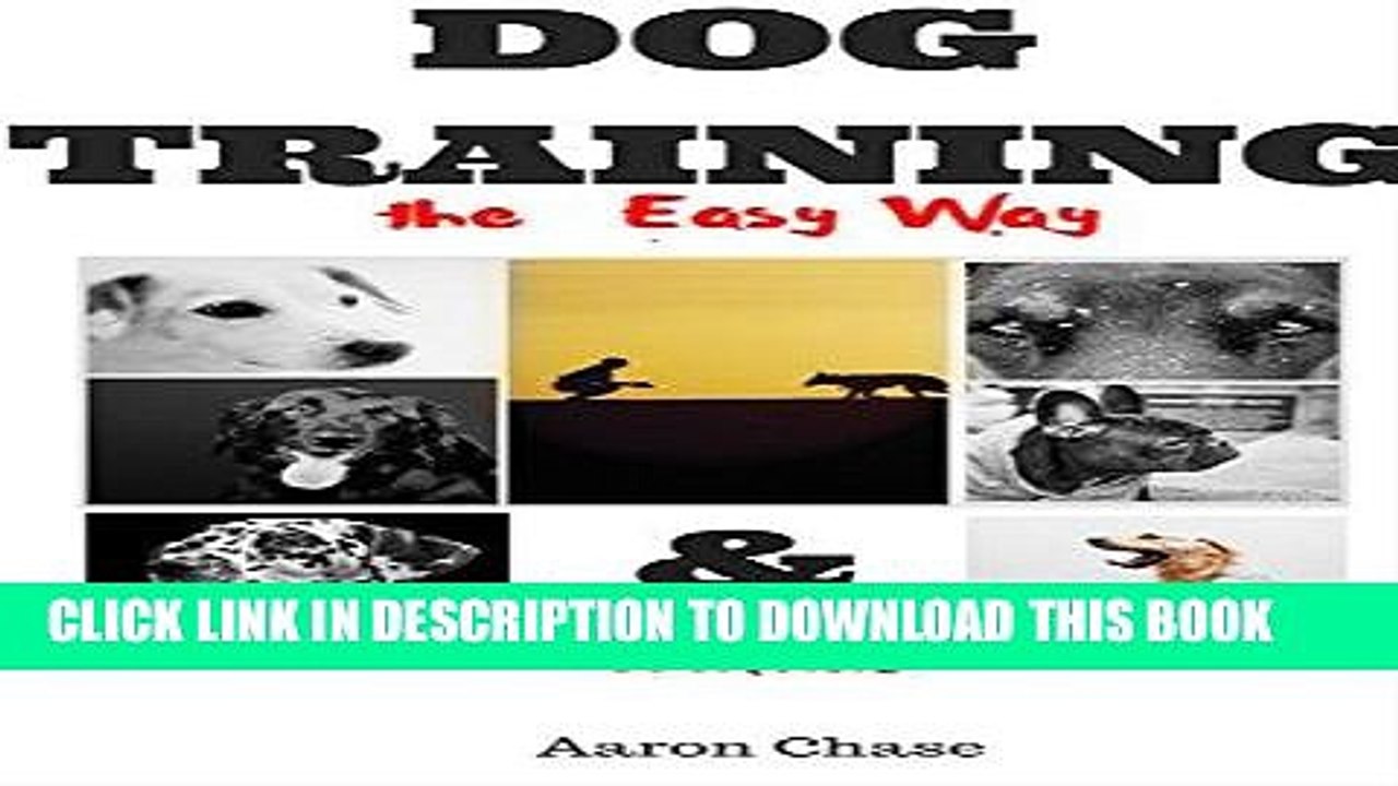 [READ] EBOOK Dog Training : The only book you  need to start training your dog and understand its