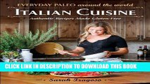 [New] Ebook Everyday Paleo Around the World: Italian Cuisine: Authentic Recipes Made Gluten-Free