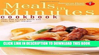 [New] Ebook American Heart Association Meals in Minutes Cookbook: Over 200 All-New Quick and Easy