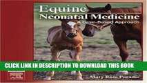 [READ] EBOOK Equine Neonatal Medicine: A Case-Based Approach, 1e ONLINE COLLECTION