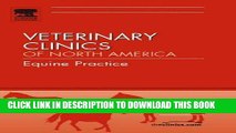 [READ] EBOOK Reproduction, An Issue of Veterinary Clinics: Equine Practice, 1e (The Clinics: